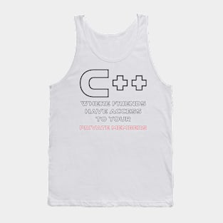 C++ Where Friends Have Access To Your Private Members Programming Tank Top